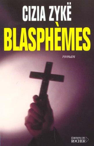 Livre Blasphèmes - Cizia Zyke (Livre d'occasion) - ISBN 2268039501