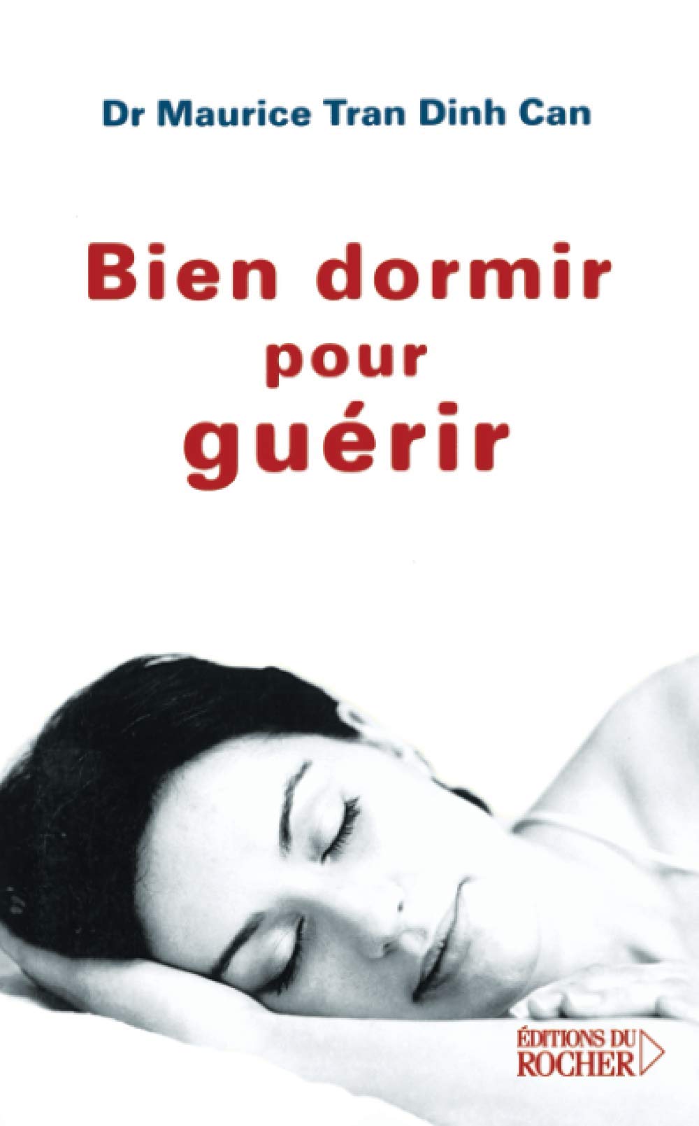 Livre Bien dormir pour guérir - Dr Maurice Tran Dinh Can (Livre d'occasion) - ISBN 2268043568