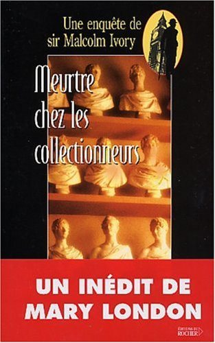 Livre Meurtre chez les collectionneurs (Mary London) (Livre d'occasion) - ISBN 2268044769