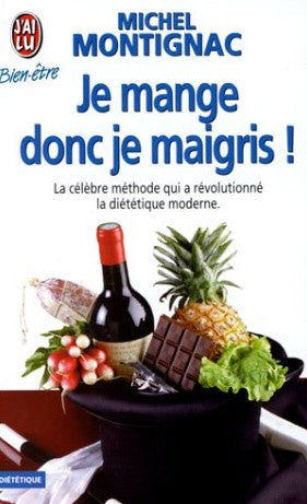 Je mange donc je maigris - Michel Montignac