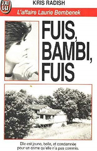 Livre Fuis, Bambi, fuis : L'affaire Laurie Bembenek - Kris Radish (Livre d'occasion) - ISBN 22770...