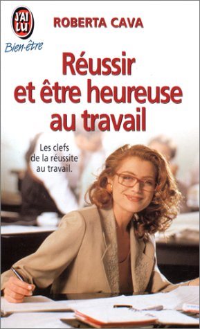 Livre Réussir et être heureuse au travail - Roberta Cava (Livre d'occasion) - ISBN 2277070823