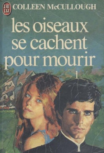 Livre Les oiseaux se cachent pour mourir - Colleen Mccullough (Livre d'occasion) - ISBN 2277210218