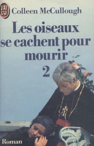 Livre Les oiseaux se cachent pour mourir - Colleen Mccullough (Livre d'occasion) - ISBN 2277210226