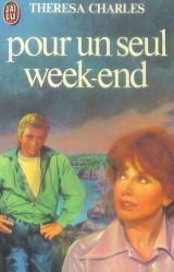Livre Pour un seul week-end - Theresa Charles (Livre d'occasion) - ISBN 2277210803