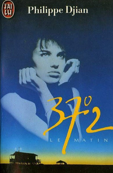 Livre 37,2 le matin - Philippe Djian (Livre d'occasion) - ISBN 2277219517