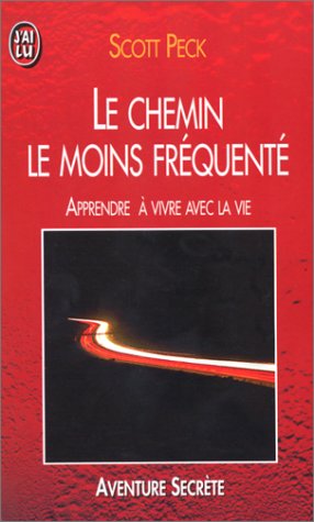 Livre Le chemin le moins fréquenté : apprendre à vivre avec la vie - Scott Peck (Livre d'occasion...