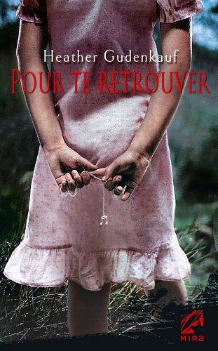 Livre Pour te retrouver - Heather Gudenkauf (Livre d'occasion) - ISBN 2280232510