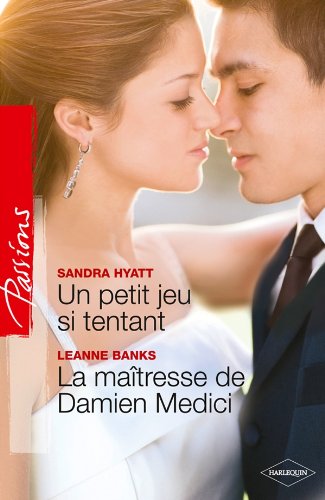 Livre Un petit jeu si tentant – La maîtresse de Damien Medici - Sandra Hyatt (Livre d'occasion) -...