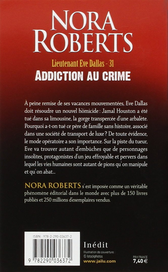 Lieutenant Ève Dallas # 31 : Addiction au crime (Nora Roberts)