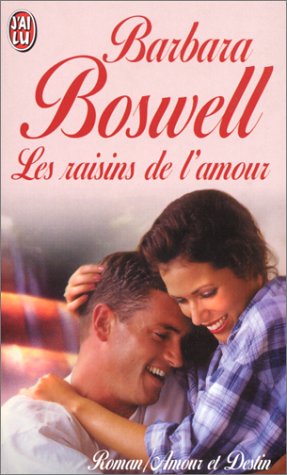 Livre Amour et Destin # 4449 : Les raisins de l'amour (Barbara Boswell) (Livre d'occasion) -...