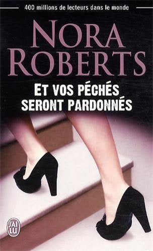 Et vos péchés seront pardonnés - Nora Roberts