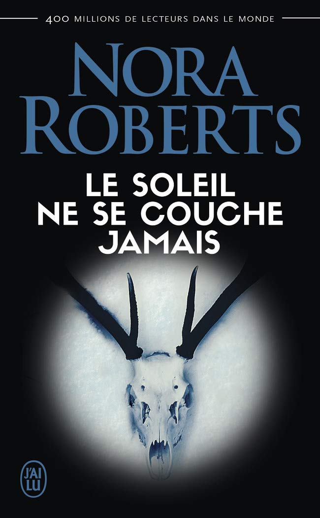 Livre Le soleil ne se couche jamais - Nora Roberts (Livre d'occasion) - ISBN 2290160512