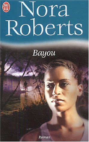 Bayou - Nora Roberts