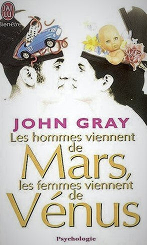 Les hommes viennent de Mars, les femmes viennent de Vénus - John Gray