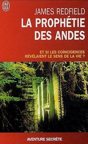 Livre Aventure secrète : La prophétie des Andes : Et si les coîncidences révélaient le sens de...