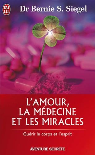 Livre L'amour, la médecine et les miracles - Dr Bernie S. Siegel (Livre d'occasion) - ISBN 229034...