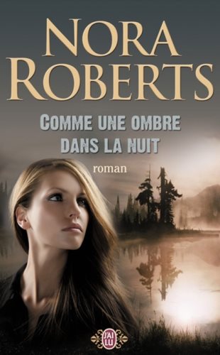 Comme une ombre dans la nuit - Nora Roberts