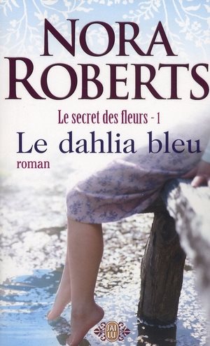 Livre Le dahlia bleu - Nora Roberts (Livre d'occasion) - ISBN 2290352926