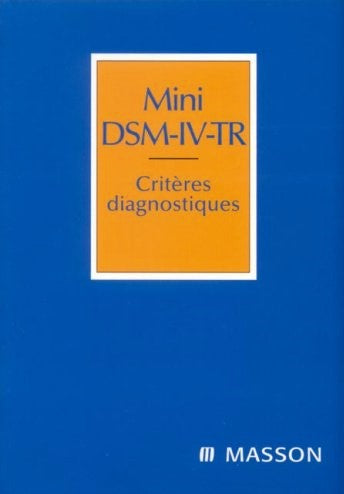 Livre Mini DSM-IV-TR : Critères diagnostiques - Julien-Daniel Guelfi (Livre d'occasion) - ISBN 22...