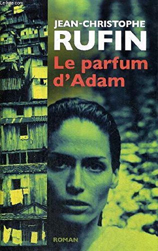 Livre Le parfum d'Adam - Jean-Christophe Rufin (Livre d'occasion) - ISBN 2298005524
