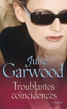 Livre Troublantes coïncidences - Julie Garwood (Livre d'occasion) - ISBN 2298009449