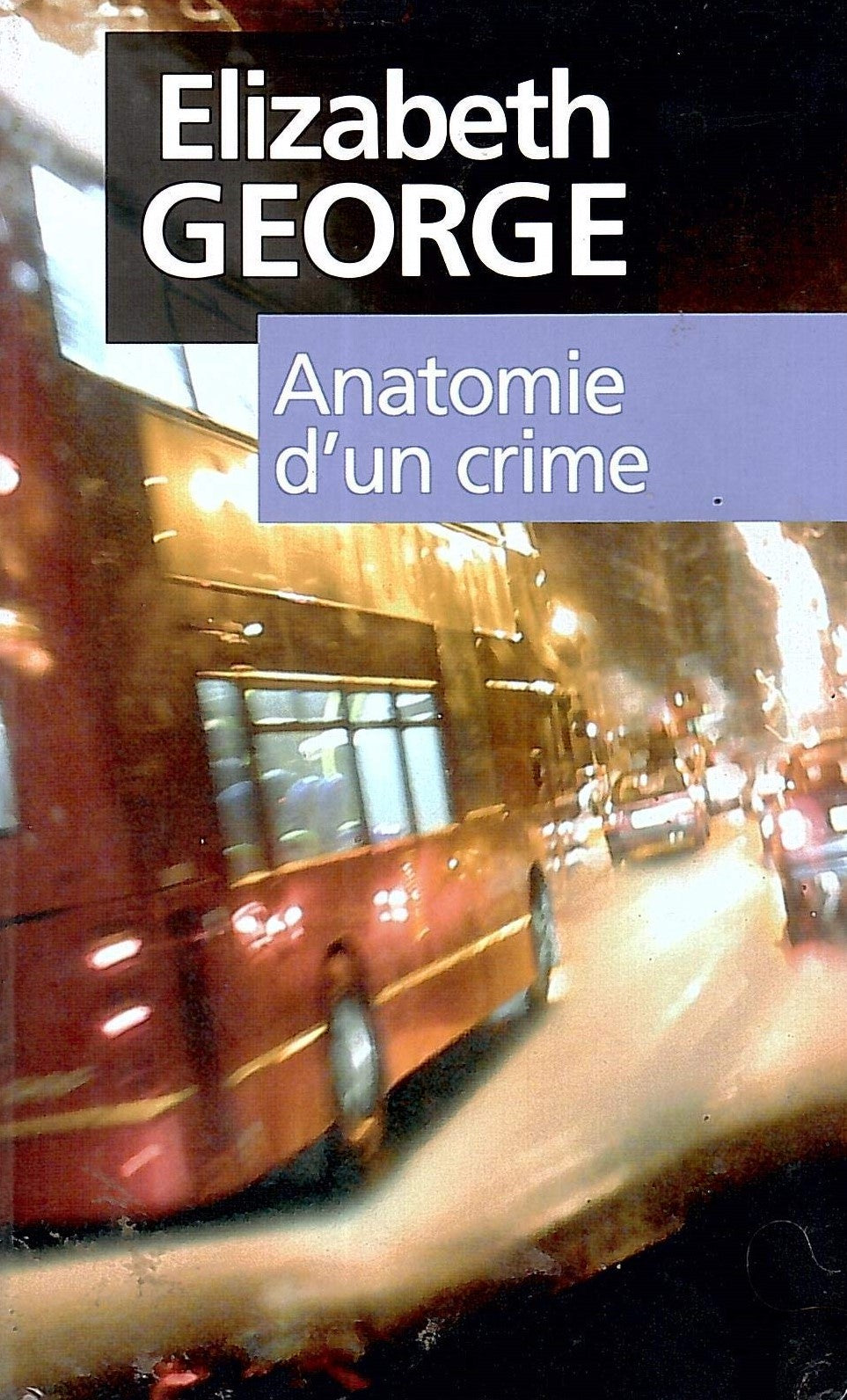 Livre Anatomie d'un crime - Elizabeth George (Livre d'occasion) - ISBN 2298009538