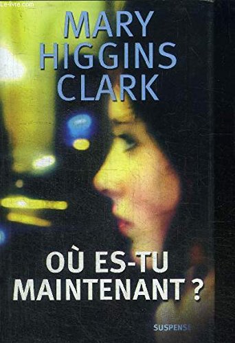Livre Où es-tu maintenant ? - Mary Higgins Clark (Livre d'occasion) - ISBN 2298018073