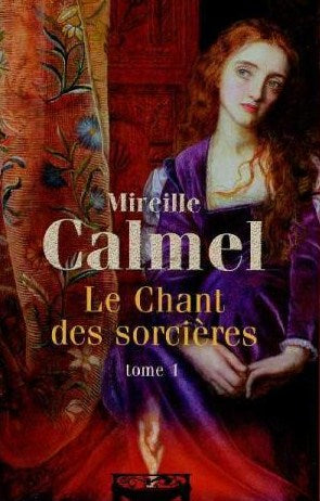 Livre Le chant des sorcières (Mireille Calmel) (Livre d'occasion) - ISBN 2298020515