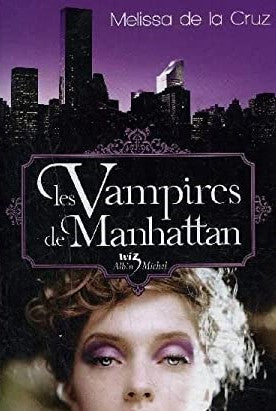 Les vampires de Manhattan - Melissa De La Cruz