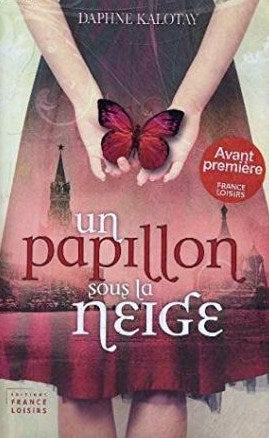 Livre Un papillon sous la neige - Daphne Kalotay (Livre neuf) - ISBN 2298032688