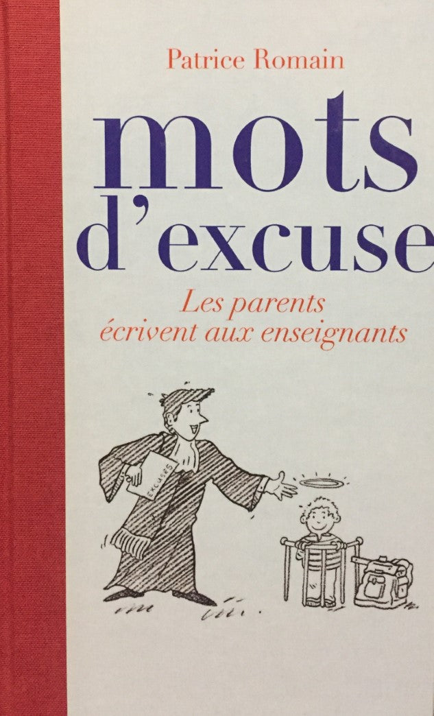 Livre Mots d'excuse : les parents écrivent aux enseignants - Patrice Romain (Livre d'occasion) - ...