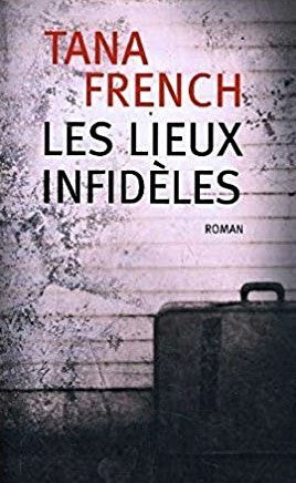 Livre Les lieux infidèles - Tana French (Livre d'occasion) - ISBN 2298049262