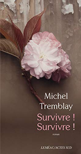Livre Survivre ! Survivre ! (Michel Tremblay) (Livre d'occasion) - ISBN 2330043872