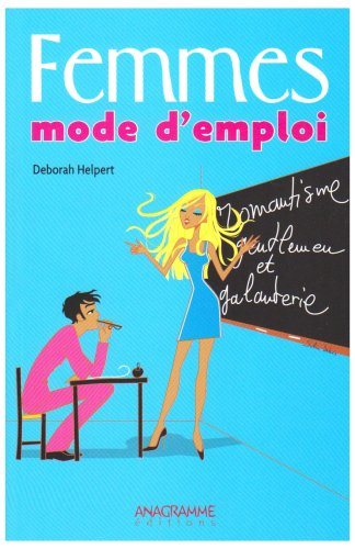 Livre Femmes, mode d'emploi - Deborah Helpert (Livre neuf) - ISBN 2350351823