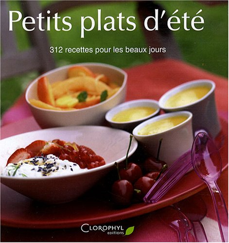 Livre Petits plats d'été : 312 Recettes pour les beaux jours (Livre d'occasion) - ISBN 2350860876