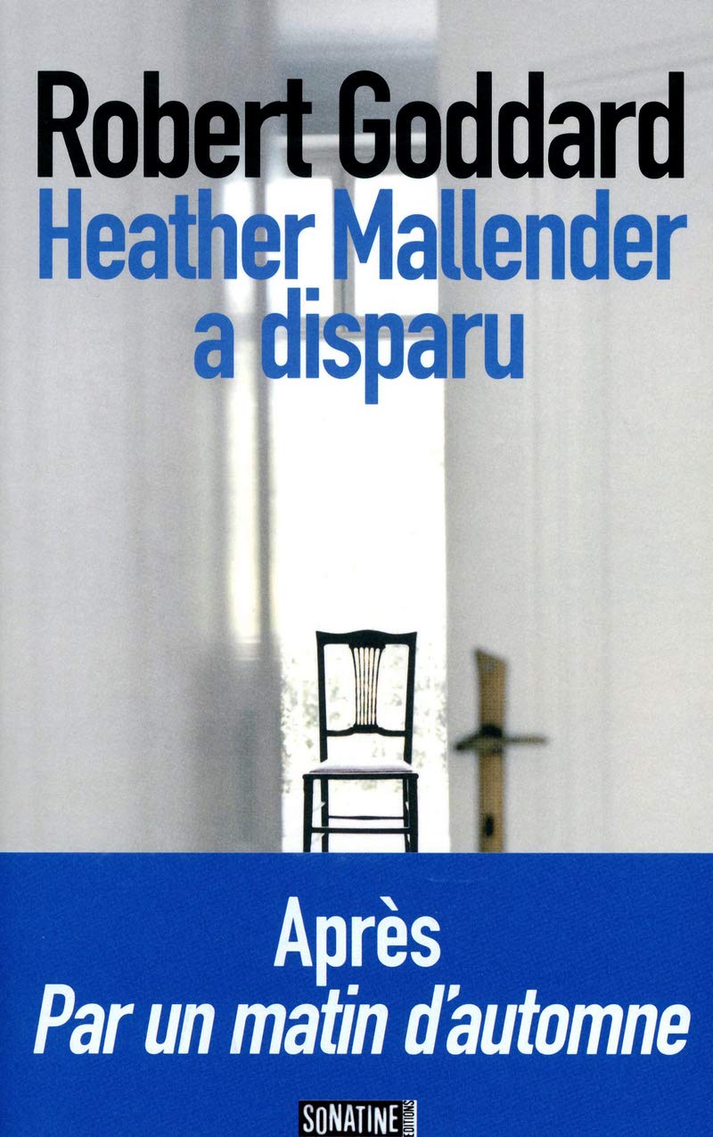 Livre Heather Mallender a disparu - Robert Goddard (Livre d'occasion) - ISBN 2355841195
