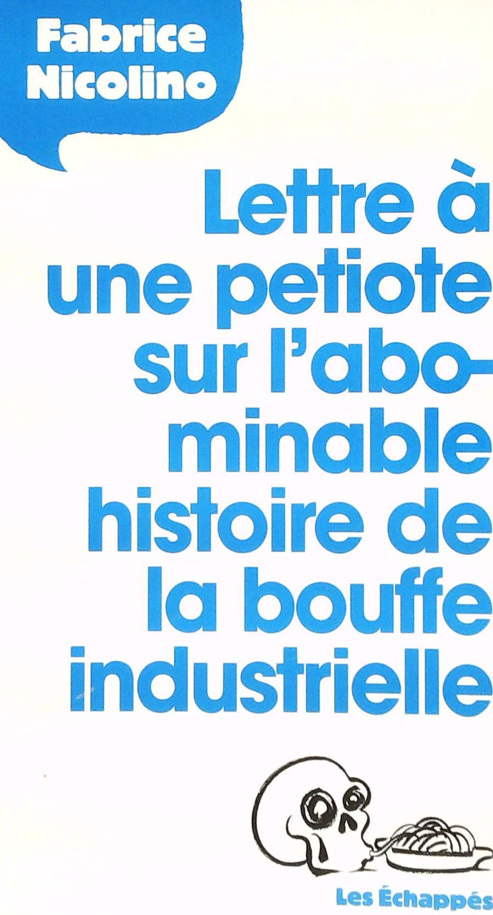 Livre Lettre à une petiote sur l'abominable histoire de la bouffe industrielle - Fabrice Nicolino...