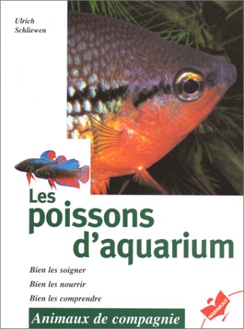 Livre Les poissons d'aquarium - Ulrich Schliewen (Livre d'occasion) - ISBN 250102981X