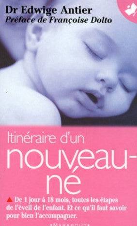 Livre Itinéraire d'un nouveau né - Dr Edwidge Antier (Livre d'occasion) - ISBN 2501032039