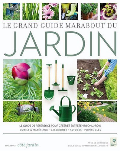 Livre Le grand guide Marabout du jardin avec le concours de The Royal Horticultural Society - Col...
