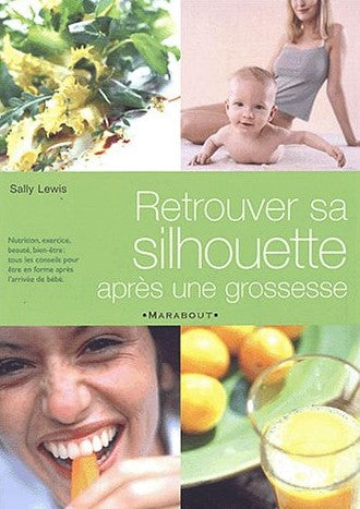 Livre Retrouver sa silhouette après une grossesse - Sally Lewis (Livre d'occasion) - ISBN 2501038673
