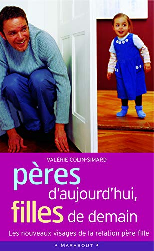 Livre Pères d'aujourd'hui, filles de demain - Valérie Colin-Simard (Livre d'occasion) - ISBN 2501...