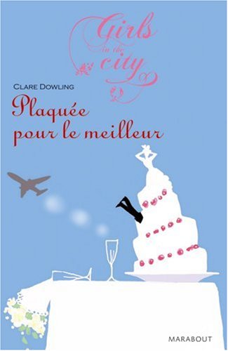 Livre Plaquée pour le meilleur (Claire Dowling) (Livre neuf) - ISBN 2501055055