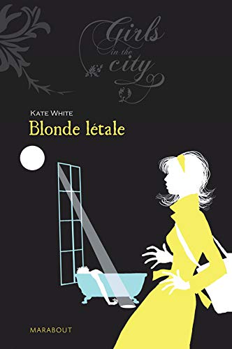 Livre Blonde Létale - Kate White (Livre d'occasion) - ISBN 2501058054