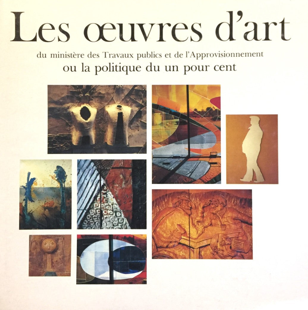 Livre Les oeuvres d'art du ministère des travaux publics et de l'approvisionnement ou la politiqu...
