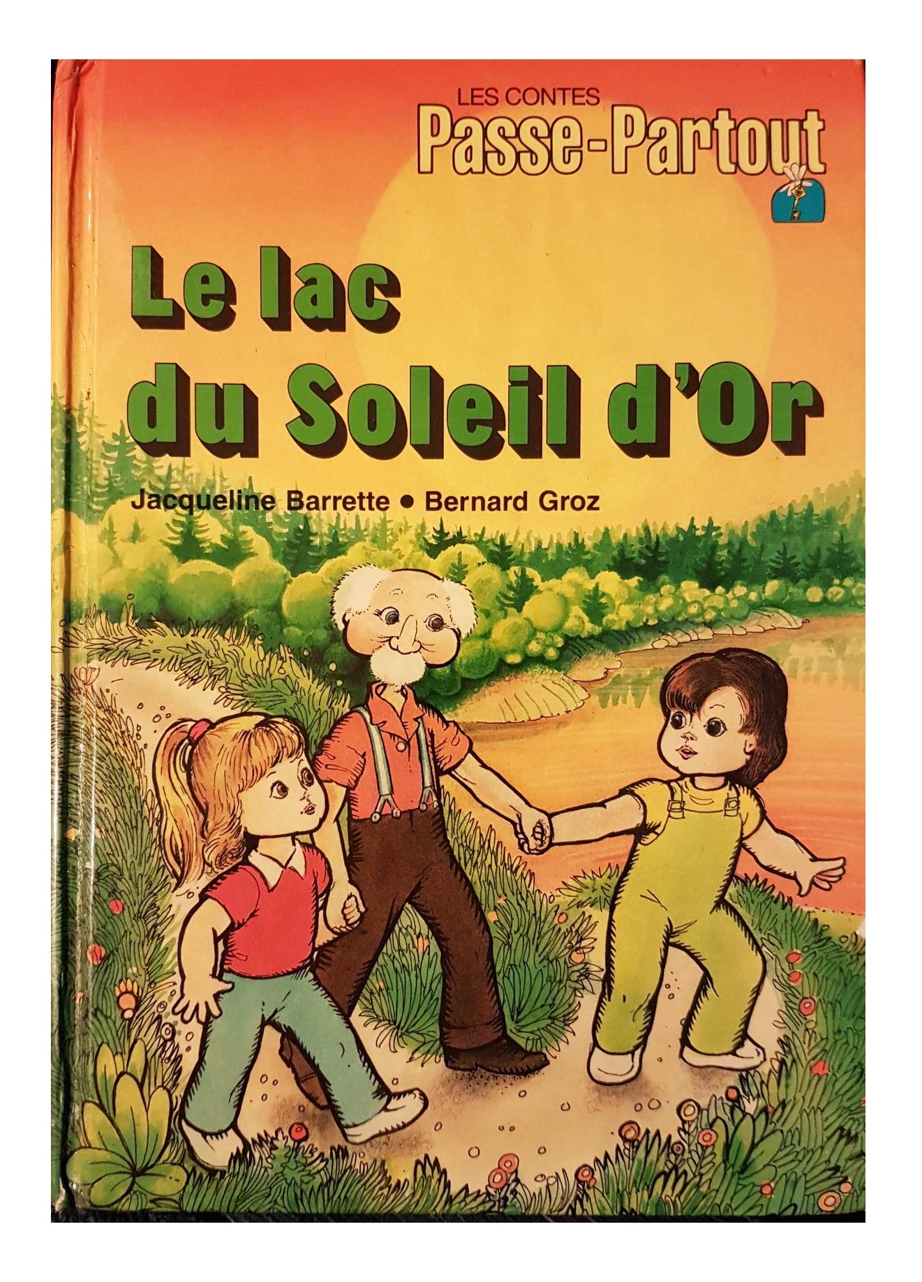 Les contes Passe-Partout : Le lac du Soleil d'Or - Jacqueline Barrette