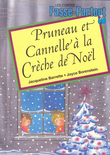 Livre Les contes Passe-Partout : Pruneau et Cannelle à la Crèche de Noël (Jacqueline Barrette,...