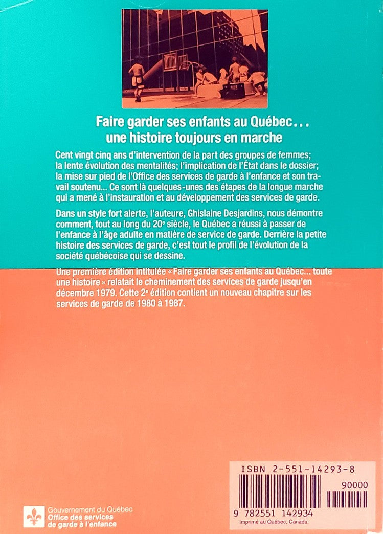 Livre Faire garder ses enfants au Québec… une histoire toujours en marché - Ghislaine Desjardins ...