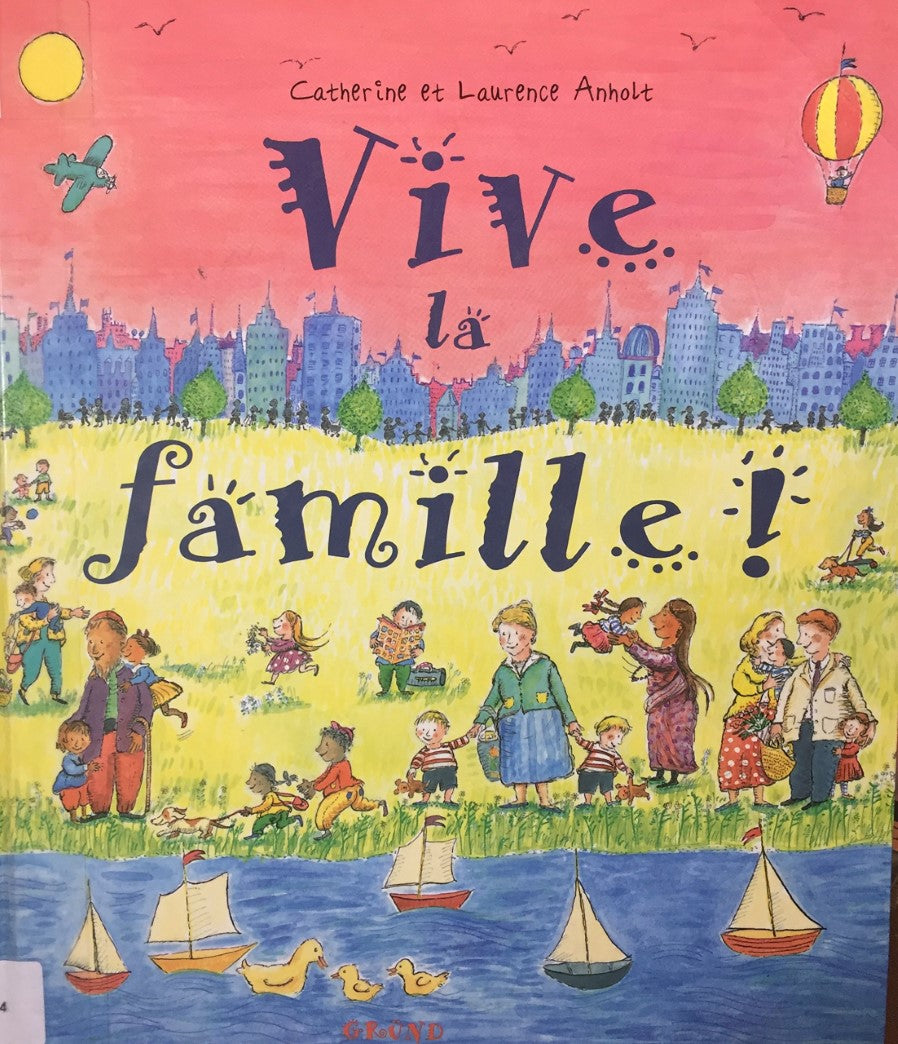 Livre Vive la famille ! - Catherine Anholt (Livre d'occasion) - ISBN 2700040406